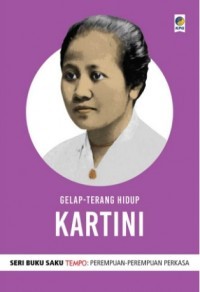 Kartini- Gelap Terang Hidup Kartini [ kelas 7-8-9 ]