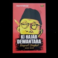 Ki Hajar Dewantara: Biografi Singkat 1889-1959 [ kelas 7-8-9 ]