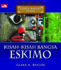 Kisah-Kisah Bangsa Eskimo [kelas 7-8-9]