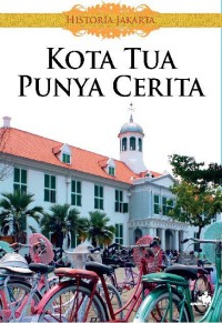 Kota Tua Punya Cerita [ kelas 7-8-9 ]