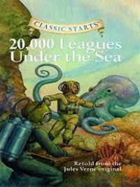 Classic Starts:20,000 Leagues Under the Sea [kelas 7-8-9]