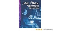 Max Planck Uncovering the World of Matter [ kelas 4-5-6 ]