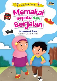 Seri Adab Sunnah : Memakai Sepatu dan Berjalan [ kelas1-2-3 ]