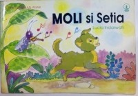 Seri Keutamaan Anak : Moli si Setia [kelas 1-2-3 ]