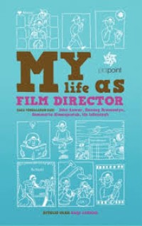 My Life as Film Director [kelas 7-8-9]