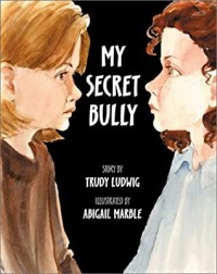 My Secret Bully [kelas 4-5-6 ]