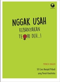 Nggak Usah Kebanyakan Teori Deh [ kelas 7-8-9 ]