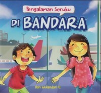 Pengalaman Seruku di Bandara [kelas 1-2-3]