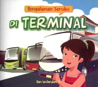 Pengalaman Seruku Di Terminal [kelas 1-2-3]