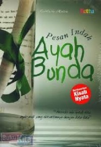 Pesan Indah Ayah Bunda [ kelas 7-8-9 ]