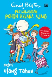 Petualangan Pohon Kelana Ajaib Negeri Ulang Tahun [ kelas 4-5-6 ]