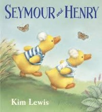 Seymour and Henry [ kelas 1-2-3 ]