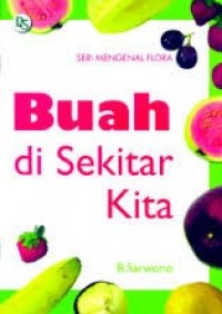 Seri Mengenal Flora-Buah di Sekitar Kita [ kelas 7-8-9 ]