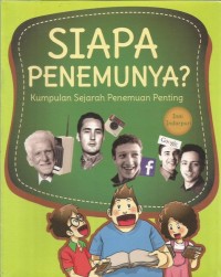 Siapa Penemunya? Kumpulan Sejarah Penemuan Penting [ kelas 4-5-6 ]