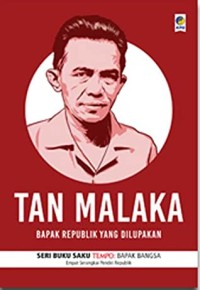 Tan Malaka-Bapak Republik yang Dilupakan [ kelas 7-8-9 ]