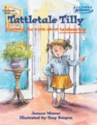 Tattletale Tilly Teaching the Truth about Talebearing [Kelas 1-2-3}