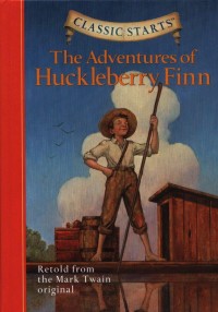 Classic Starts : The Adventures of Huck Leberry Finn [kelas 7-8-9 ]