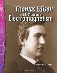 Thomas Edison and the Pioneers of Electromagnetism [Kelas 4-5-6]