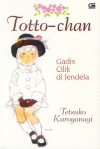 Totto-Chan ( Gadis cilik di jendela) [ kelas 7-8-9 ]