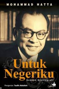 Untuk Negeriku Sebuah  Otobiografi Mohamad Hatta [ kelas 7-8-9 ]