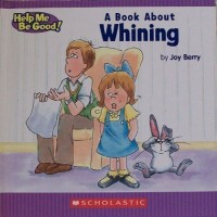 A Book About Whining [ kelas1-2-3 ]