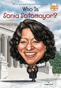 Who Is Sonia Sotomayor? [kelas 7-8-9]