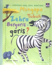 Dongeng Asal Usul Binatang : Mengapa Tubuh Zebra Bergaris -garis  [ kelas1-2-3 ]