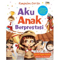 Kumpulan Cerita : Aku Anak Berprestasi [kelas 1-2-3 ]