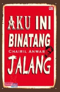 Aku Ini Binatang Jalang [ kelas 7-8-9 ]