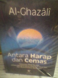 Al-Ghazali: Antara Harapan dan Cemas