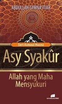 Seri Asmaul Husna; Asy Syakur Allah yang Maha Mensyukuri