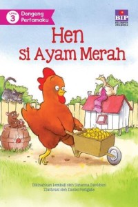 Dongeng Pertamaku : Hen si Ayam Merah [kelas 1-2-3]