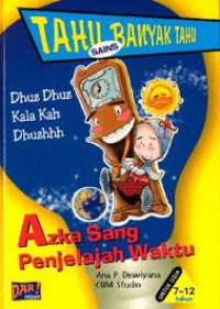 Azka Sang Penjelajah Waktu [ kelas 4-5-6 ]