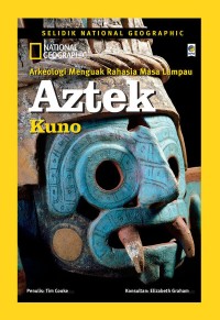 Arkeologi Menguak Rahasia Masa Lampau Aztek Kuno [ kelas 7-8-9 ]