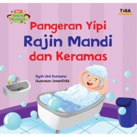 Pangeran Yipi Rajin Mandi dan Keramas [Kelas 1-2-3]