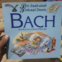 Seri Anak-anak Terkenal Dunia Bach [kelas 4-5-6]