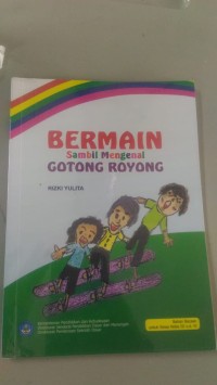 Bermain Sambil Mengenal Gotong Royong [kelas 4-5-6]