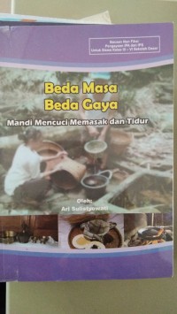 Beda Masa Beda Gaya Mandi Mencuci Memasak dan Tidur [ kelas4-5-6 ]