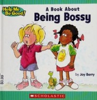 A Book About Being Bossy [ kelas1-2-3 ]