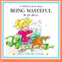 A Book About Baing Wasteful [ kelas 1-2-3 ]