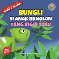 Bungli si Anak Bunglon yang Ingin Tahu [ kelas 1-2-3 ]