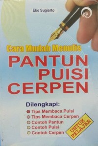 Cara Mudah Menulis Pantun - Puisi - Cerpen [ kelas 7-8-9 ]