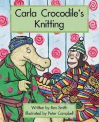 Carla Crocodile's Knitting [ kelas1-2-3 ]