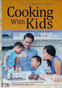 Cooking with Kids; Indahnya Masak Sekeluarga [kelas 7-8-9]