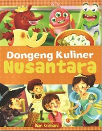 Dongeng Kuliner Nusantara  [kelas 4-5-6]