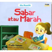 Aku Memilih : Sabar atau Marah [kelas 1-2-3]