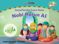 Nabi Harun AS Sang Pandai Tutur Kata [Kelas 1-2-3]