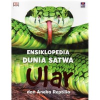 Ensiklopedia Dunia Satwa Ular [kelas4-5-6]