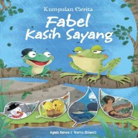 Kumpulan Cerita Fabel Kasih Sayang [ kelas 4-5-6 ]