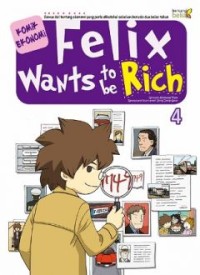 Komik Ekonomi: Felix Wants to be Rich 4 [kelas 7-8-9]